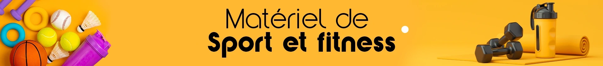 Matériel de sport et fitness